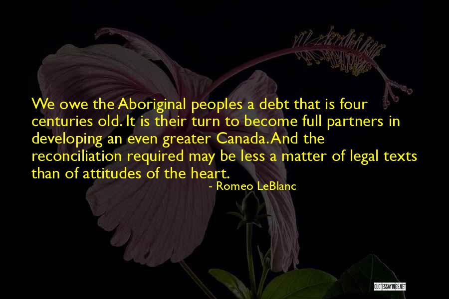 Aboriginal Peoples Quotes By Romeo LeBlanc Aboriginal Peoples Quotes By Romeo LeBlanc