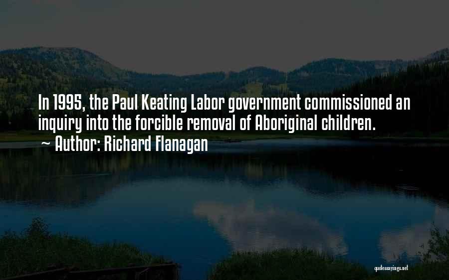 Aboriginal Self Government Quotes By Richard Flanagan