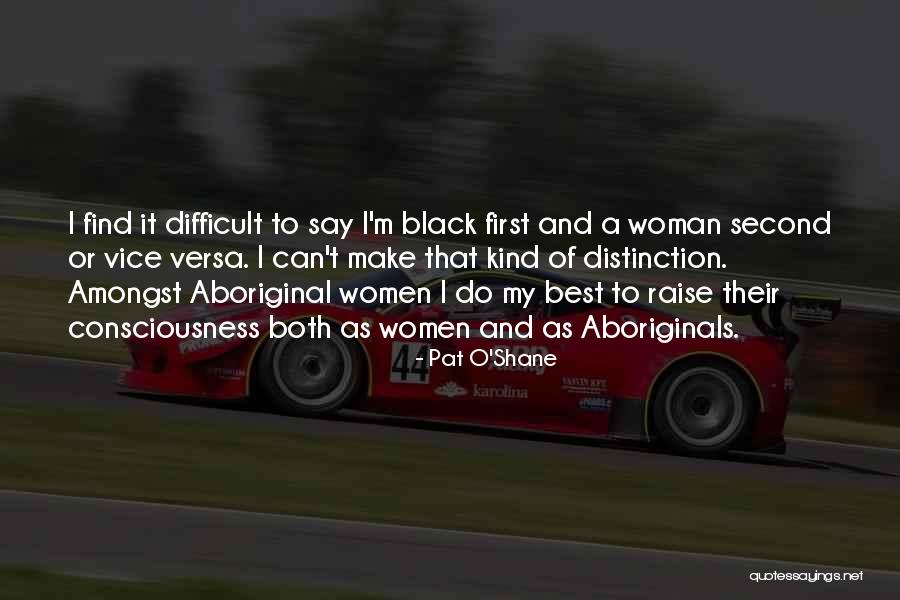 Aboriginals Quotes By Pat O'Shane Aboriginals Quotes By Pat O'Shane