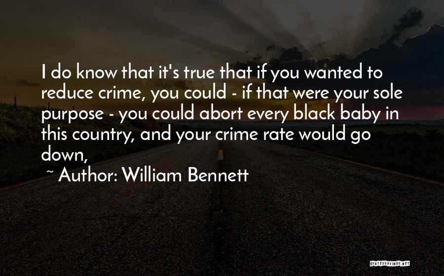 Abort Quotes By William Bennett