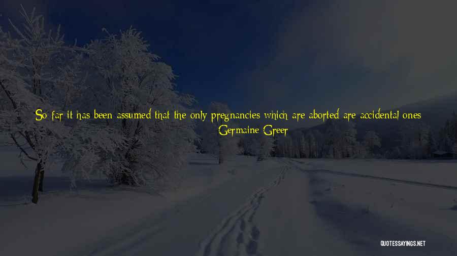 Aborted Quotes By Germaine Greer