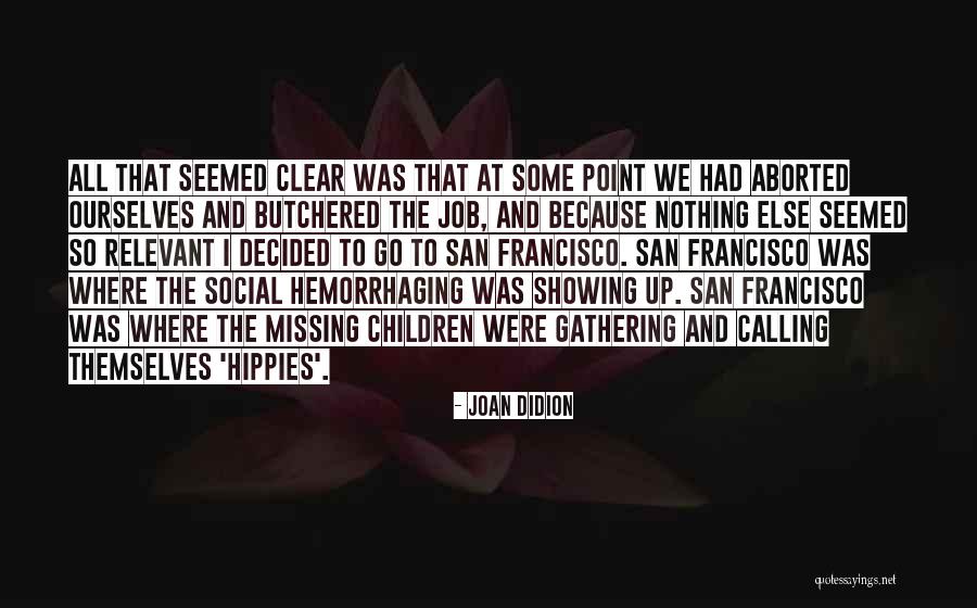 Aborted Quotes By Joan Didion