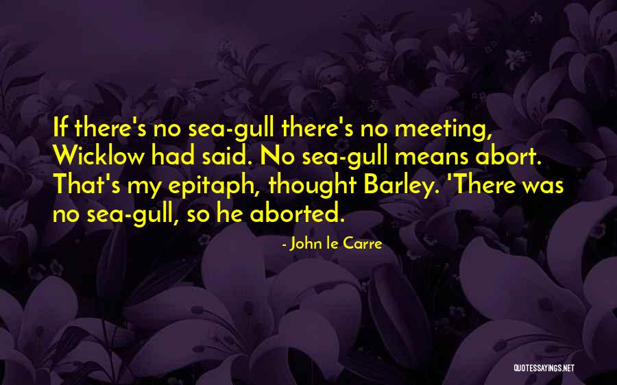 Aborted Quotes By John Le Carre