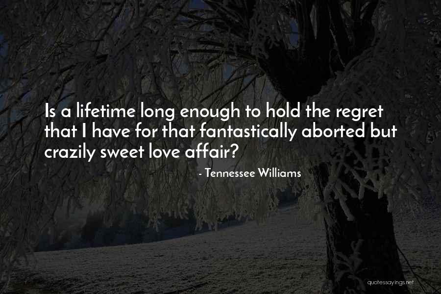 Aborted Quotes By Tennessee Williams