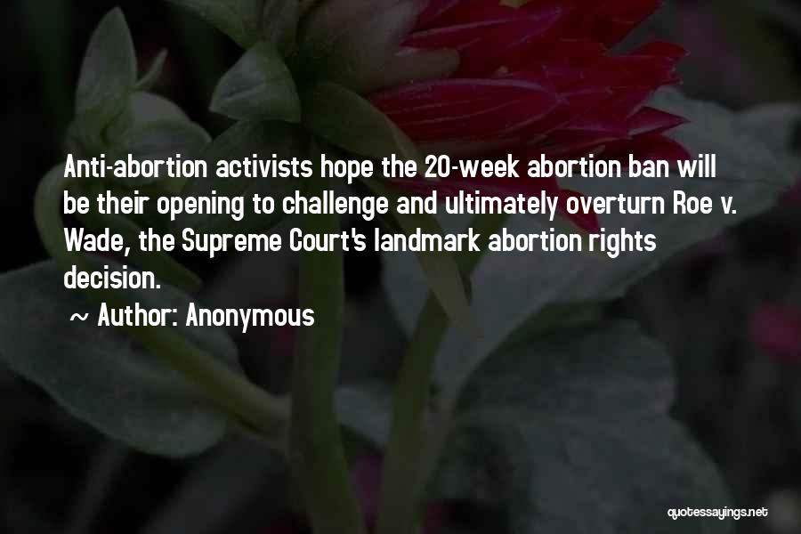 Abortion Activists Quotes By Anonymous