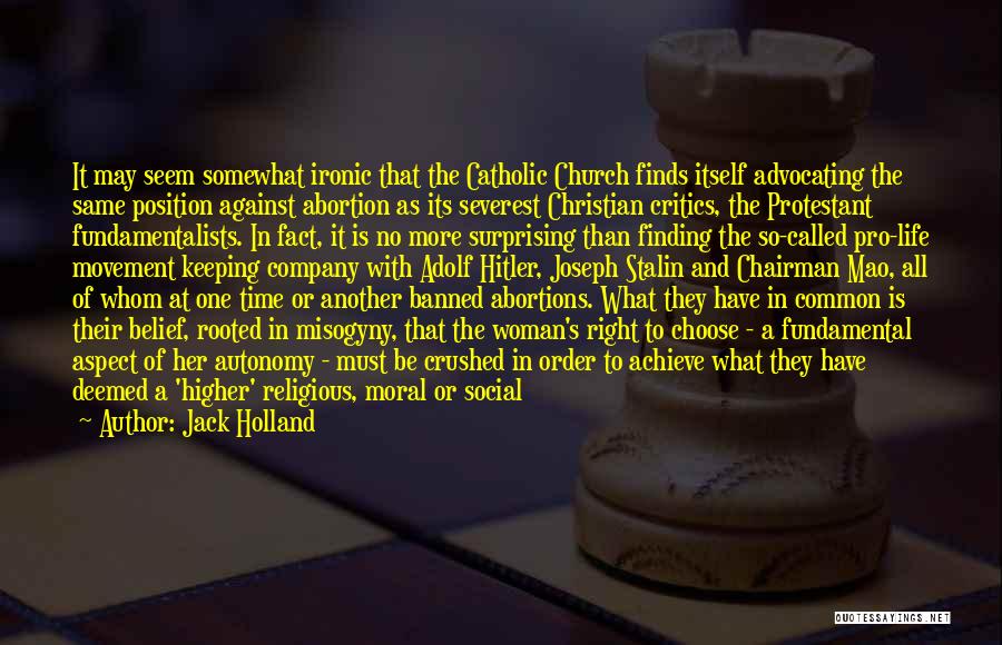 Abortion Against Quotes By Jack Holland