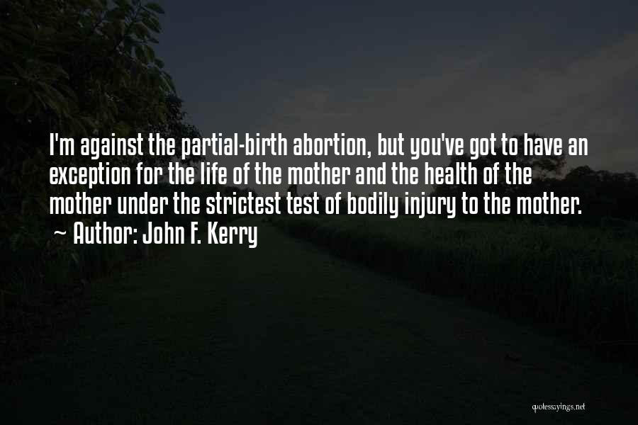 Abortion Against Quotes By John F. Kerry