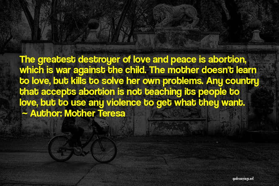 Abortion Against Quotes By Mother Teresa