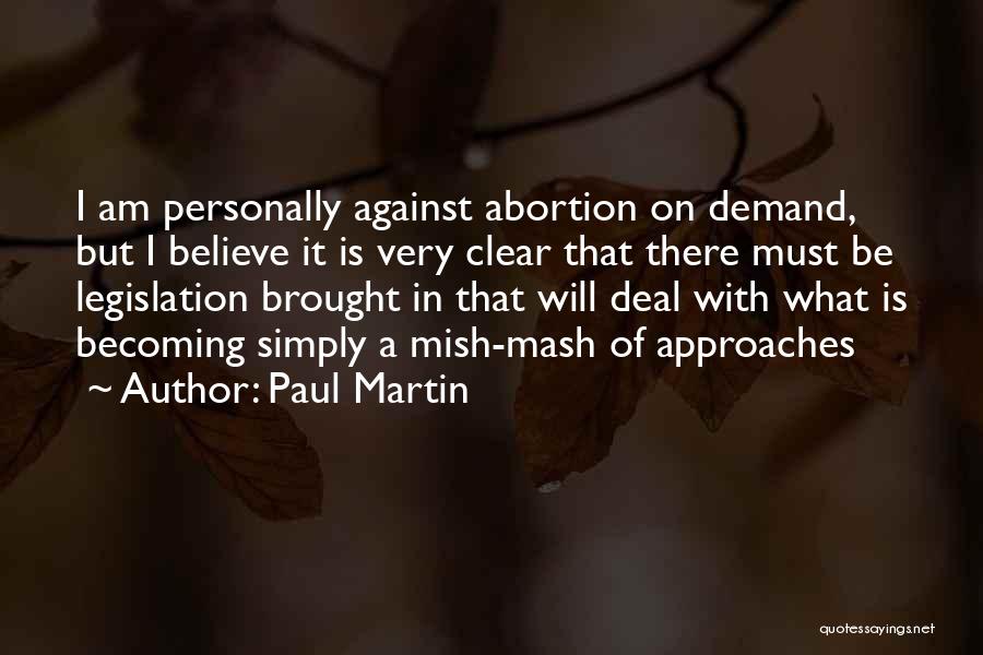 Abortion Against Quotes By Paul Martin