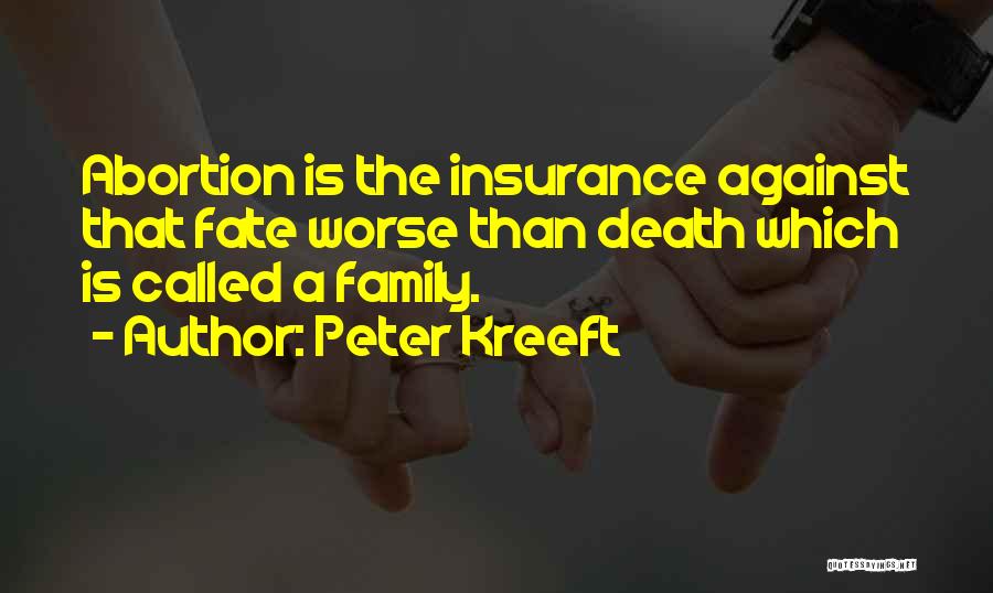 Abortion Against Quotes By Peter Kreeft
