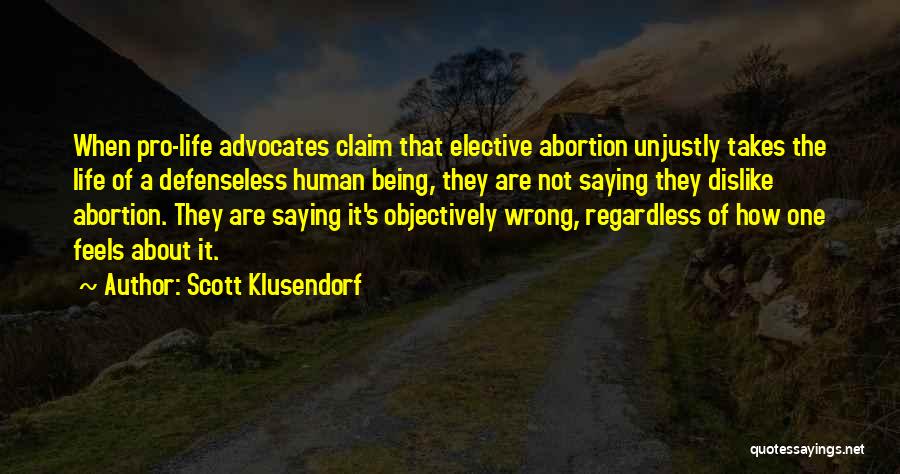 Abortion Being Wrong Quotes By Scott Klusendorf