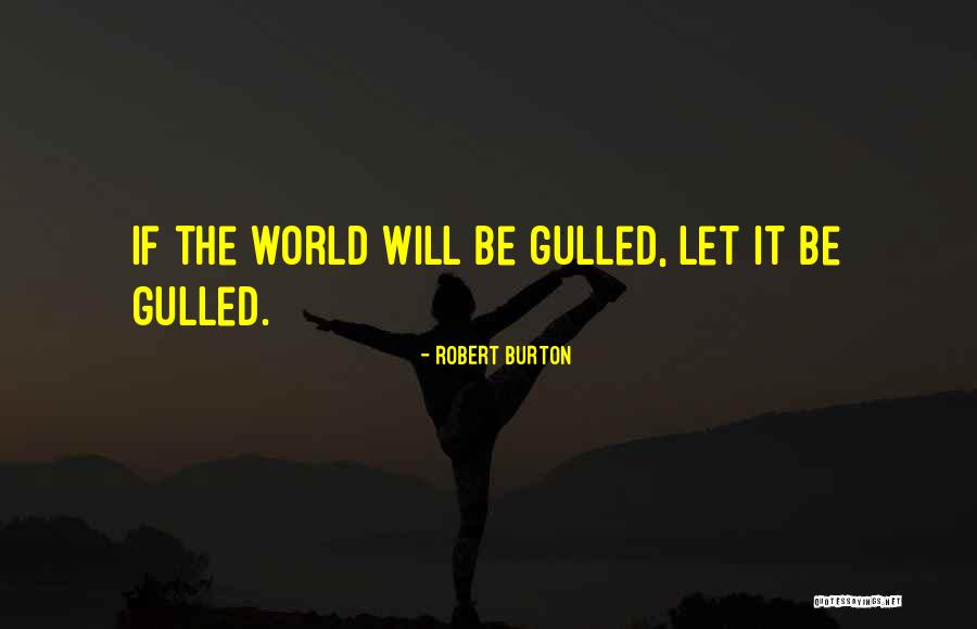 Abortion From Celebrities Quotes By Robert Burton Abortion From Celebrities Quotes By Robert Burton