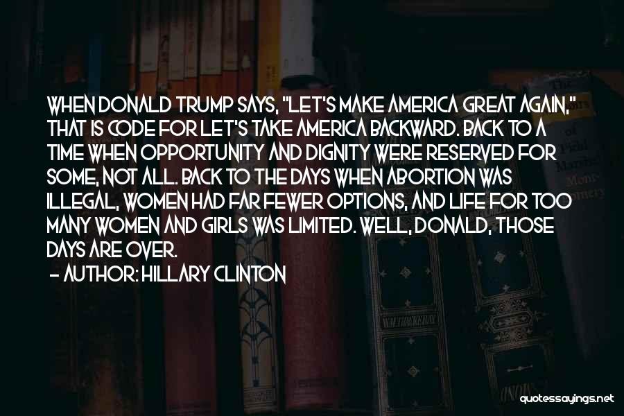 Abortion Illegal Quotes By Hillary Clinton