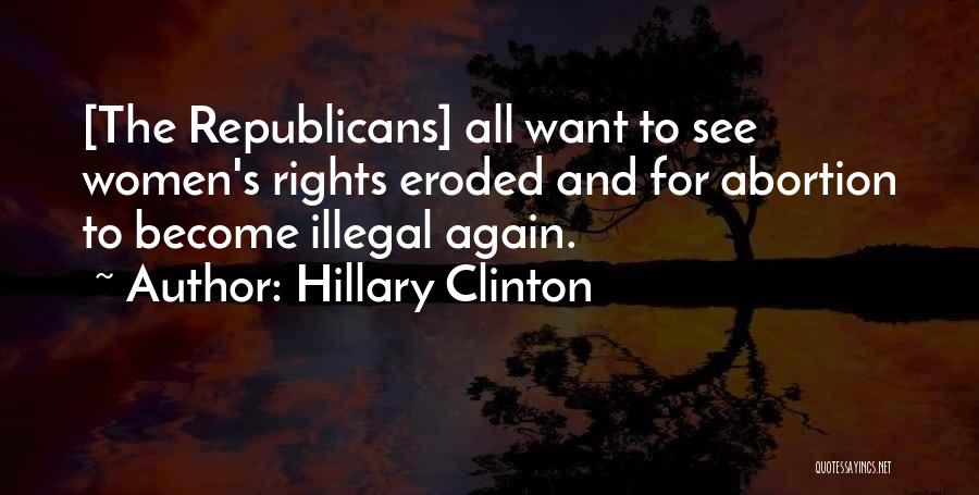 Abortion Illegal Quotes By Hillary Clinton