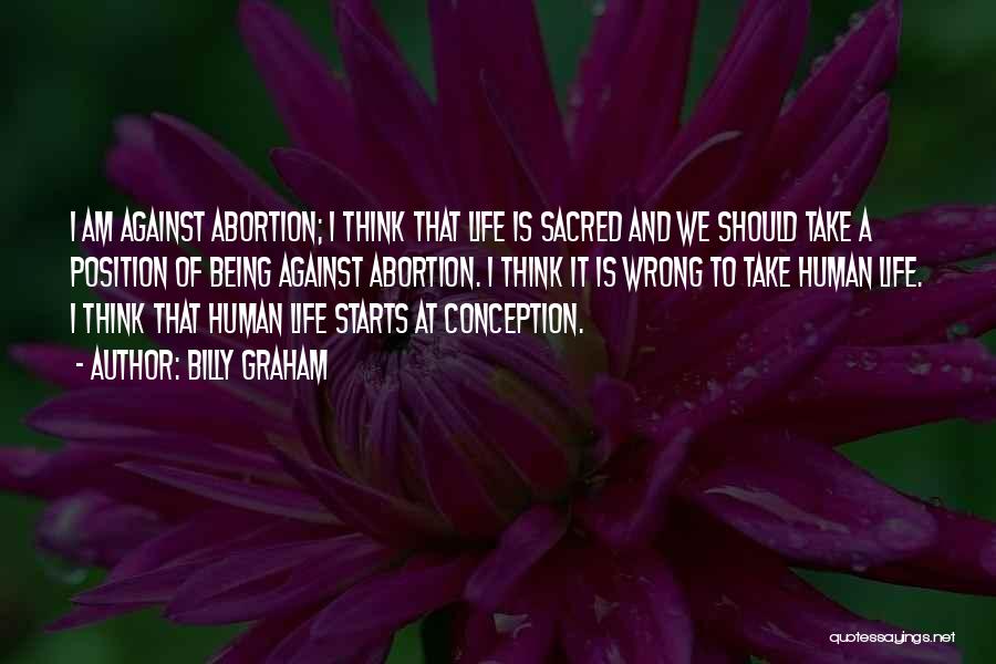 Abortion Is Wrong Quotes By Billy Graham
