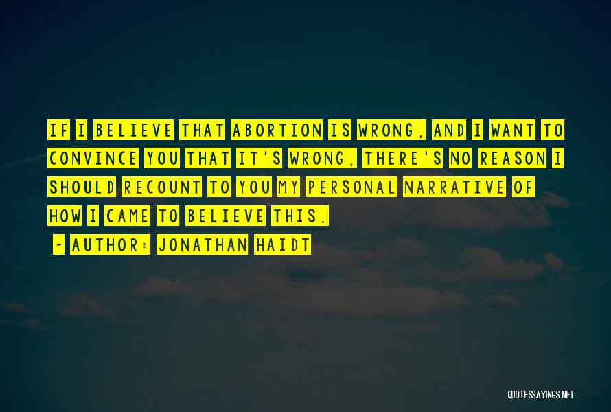 Abortion Is Wrong Quotes By Jonathan Haidt