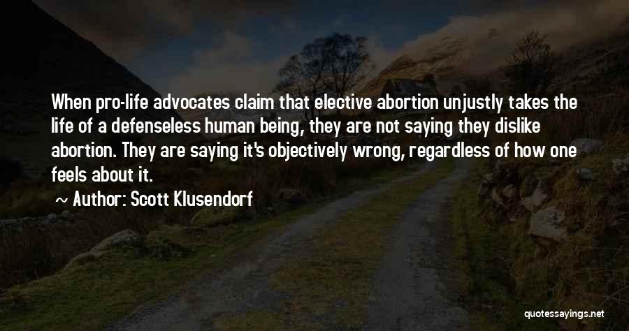 Abortion Is Wrong Quotes By Scott Klusendorf