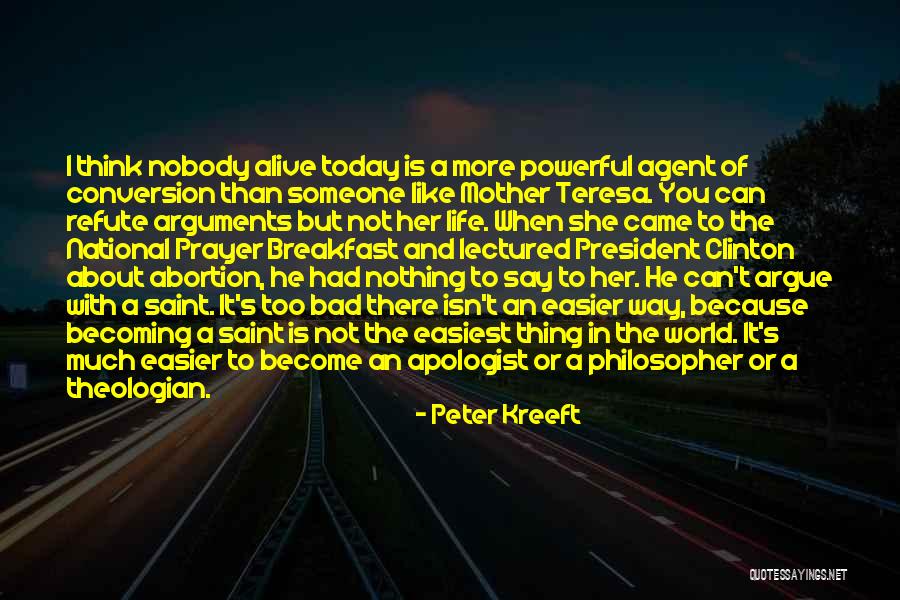 Abortion Mother Teresa Quotes By Peter Kreeft Abortion Mother Teresa Quotes By Peter Kreeft