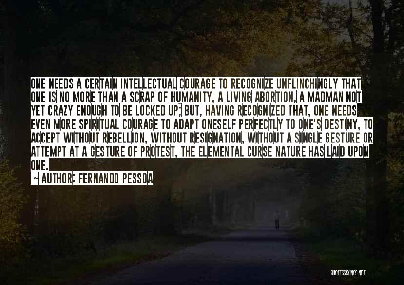 Abortion Protest Quotes By Fernando Pessoa