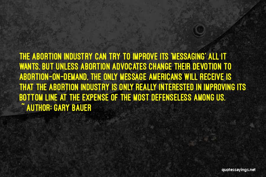 Abortion Quotes By Gary Bauer