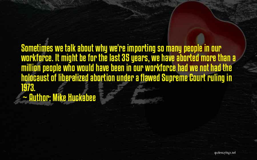 Abortion Quotes By Mike Huckabee