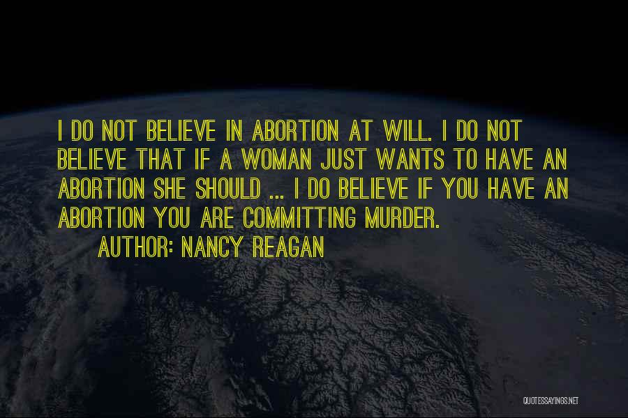 Abortion Quotes By Nancy Reagan