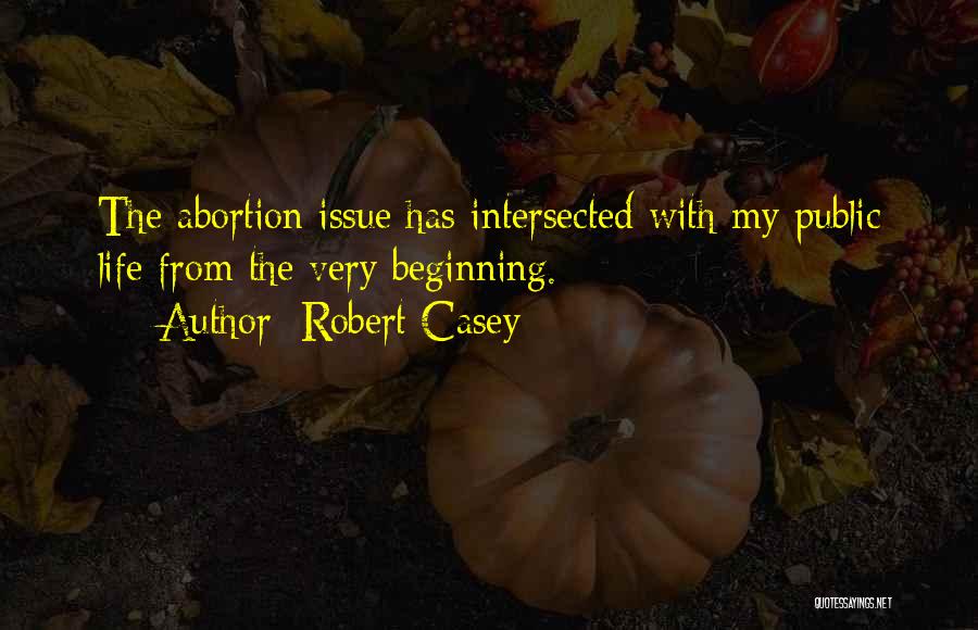 Abortion Quotes By Robert Casey