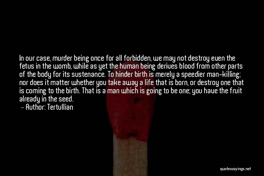 Abortion Quotes By Tertullian