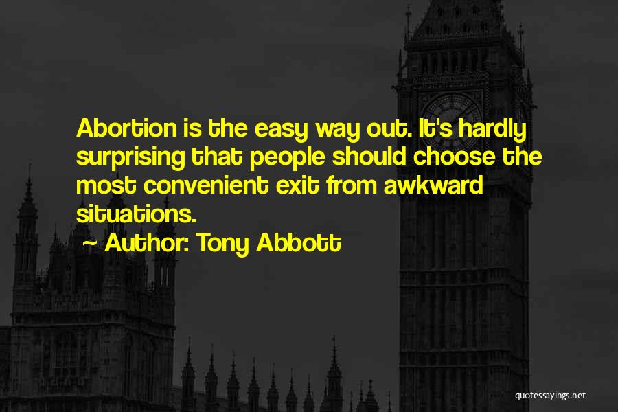 Abortion Quotes By Tony Abbott