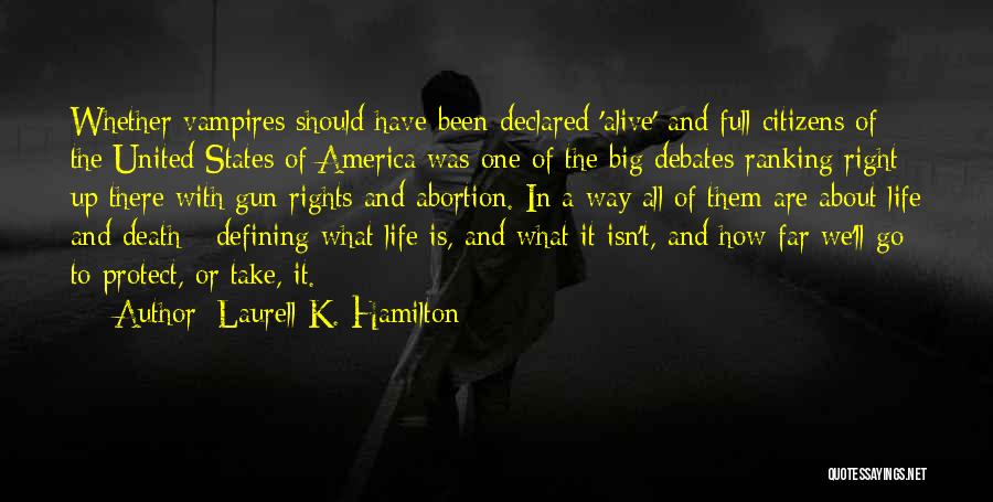 Abortion Rights Quotes By Laurell K. Hamilton