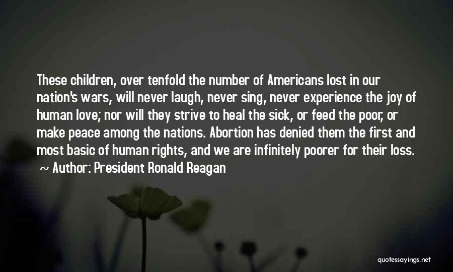 Abortion Rights Quotes By President Ronald Reagan