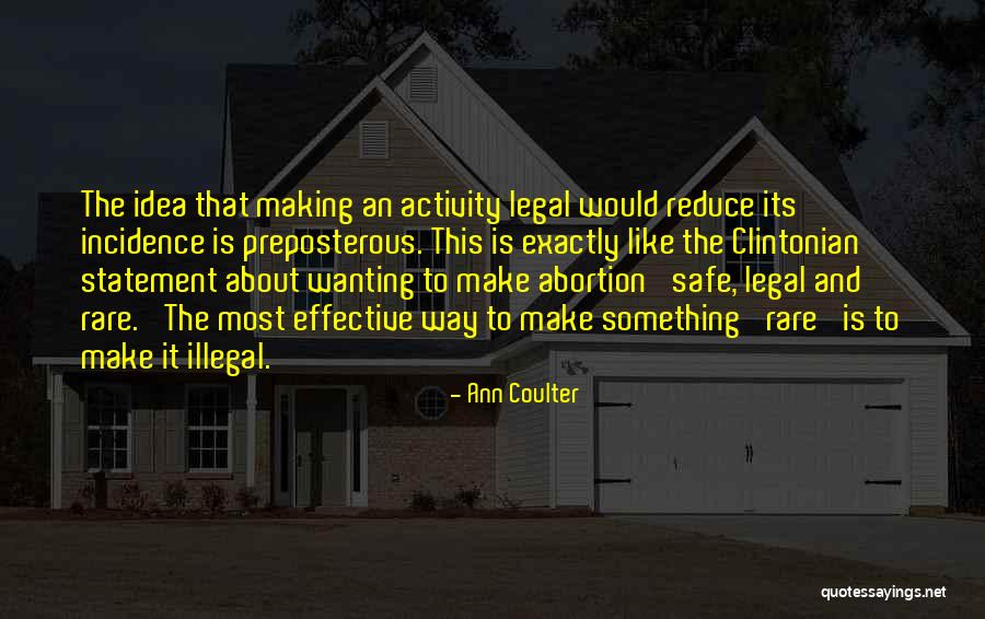 Abortion Should Be Illegal Quotes By Ann Coulter