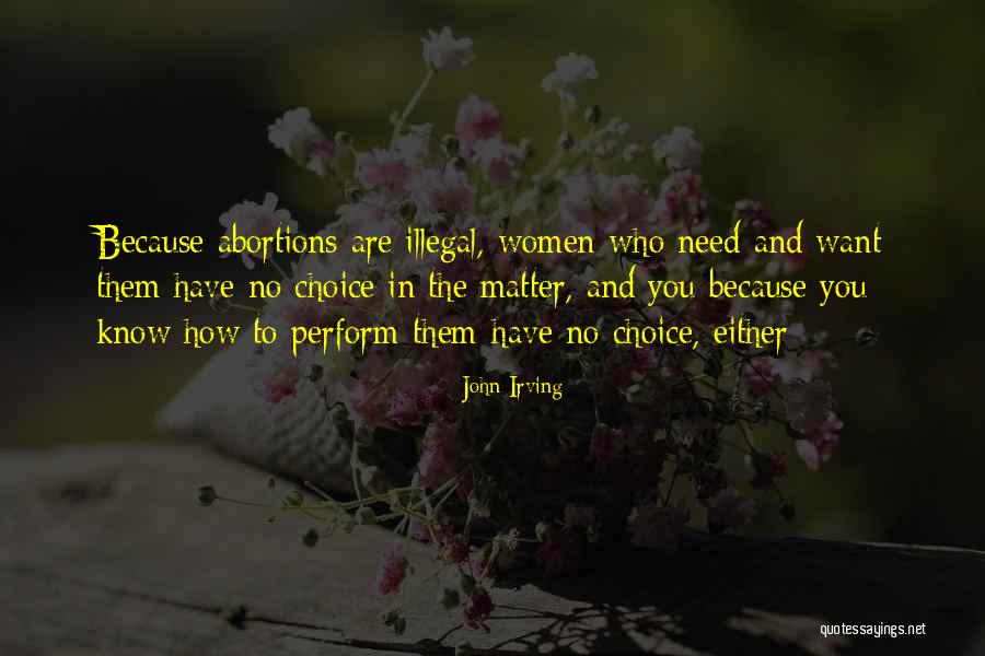 Abortion Should Be Illegal Quotes By John Irving