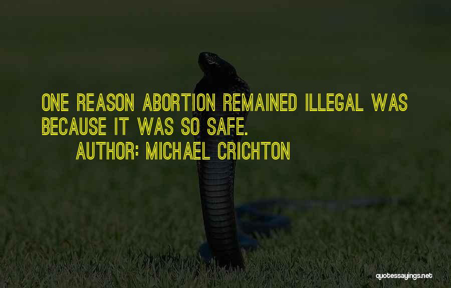 Abortion Should Be Illegal Quotes By Michael Crichton
