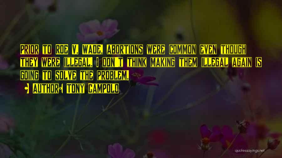 Abortion Should Be Illegal Quotes By Tony Campolo