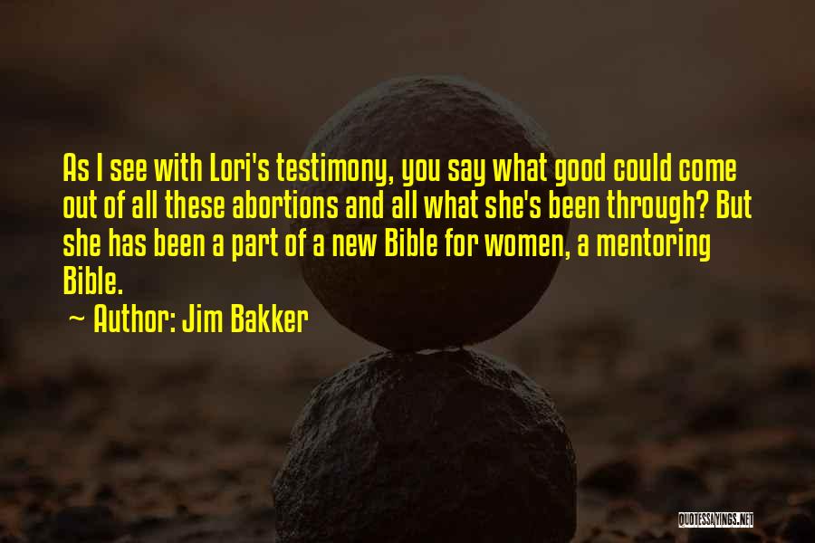 Abortions In The Bible Quotes By Jim Bakker