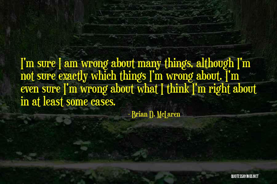 Aborts Atsauksmes Quotes By Brian D. McLaren Aborts Atsauksmes Quotes By Brian D. McLaren
