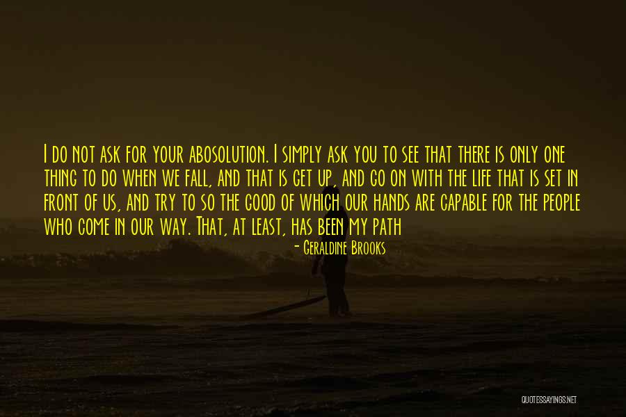 Abosolution Quotes By Geraldine Brooks Abosolution Quotes By Geraldine Brooks