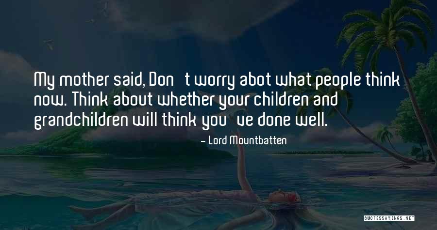 Abot Quotes By Lord Mountbatten Abot Quotes By Lord Mountbatten