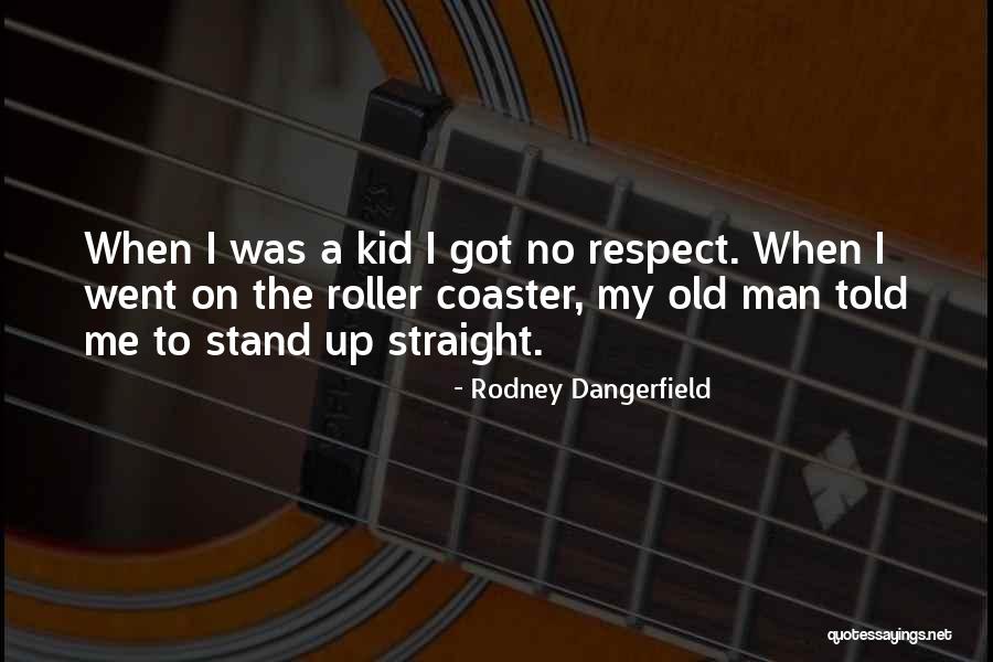 Aboulafia Law Quotes By Rodney Dangerfield Aboulafia Law Quotes By Rodney Dangerfield