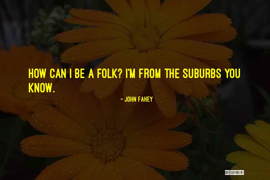 Aboulhosn Family Tree Quotes By John Fahey Aboulhosn Family Tree Quotes By John Fahey