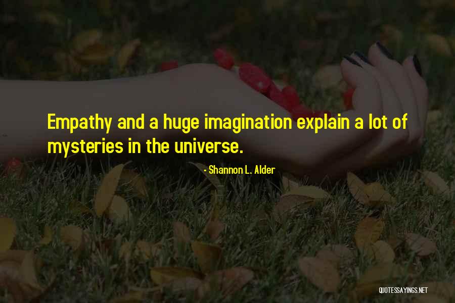 Abounding Prosperity Quotes By Shannon L. Alder Abounding Prosperity Quotes By Shannon L. Alder