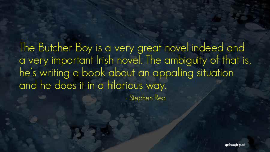 About A Boy Book Quotes By Stephen Rea About A Boy Book Quotes By Stephen Rea