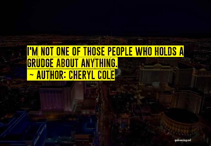 About Anything Quotes By Cheryl Cole