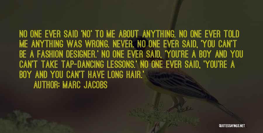 About Anything Quotes By Marc Jacobs