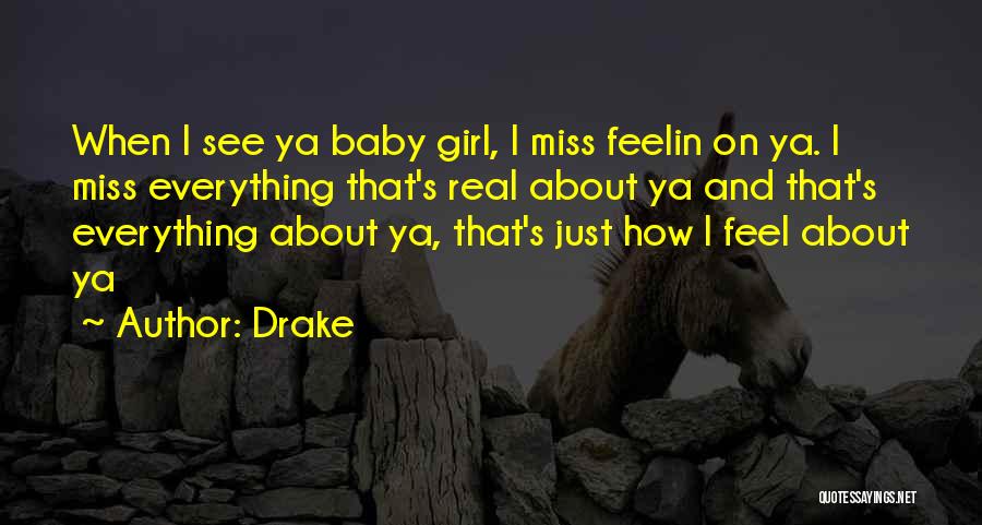 About Baby Girl Quotes By Drake
