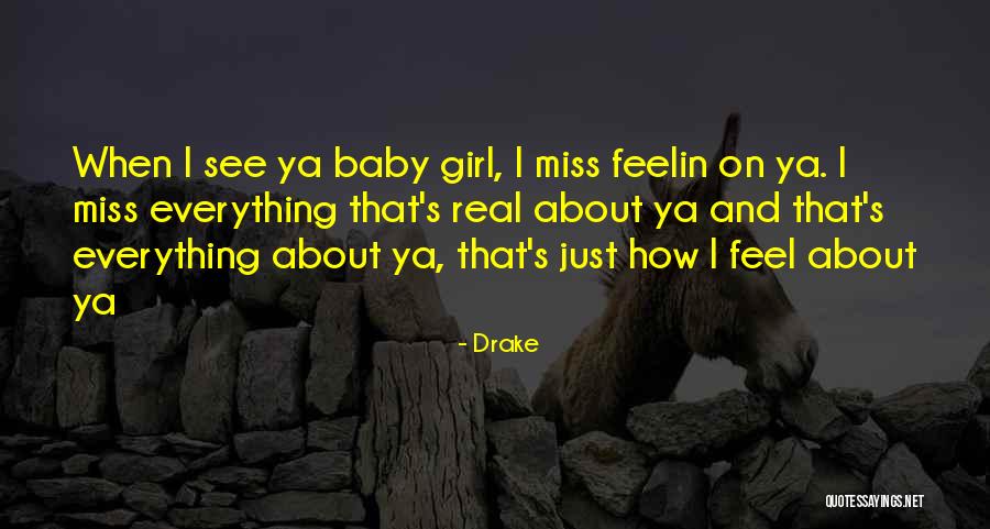 About Baby Girl Quotes By Drake