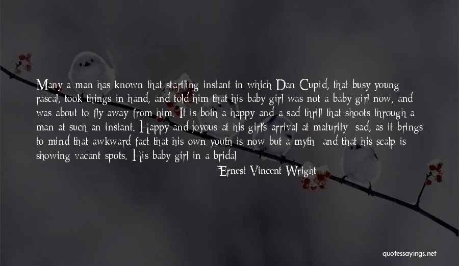 About Baby Girl Quotes By Ernest Vincent Wright