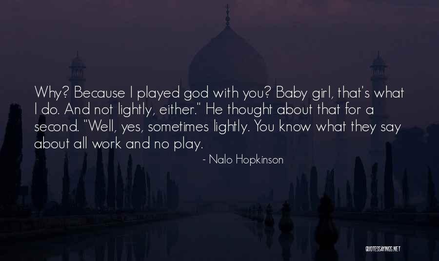 About Baby Girl Quotes By Nalo Hopkinson About Baby Girl Quotes By Nalo Hopkinson