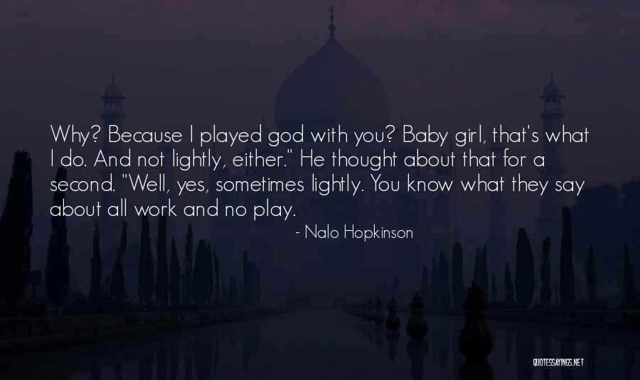 About Baby Girl Quotes By Nalo Hopkinson